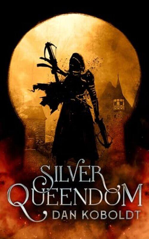 

Silver Queendom by Dan Koboldt-Paperback