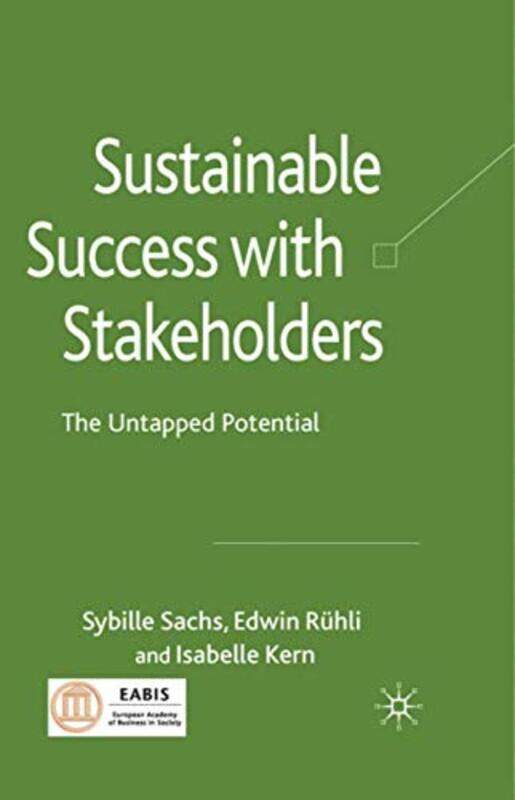 

Sustainable Success With Stakeholders by Sybille SachsEdwin RuhliIsabelle Kern-Hardcover