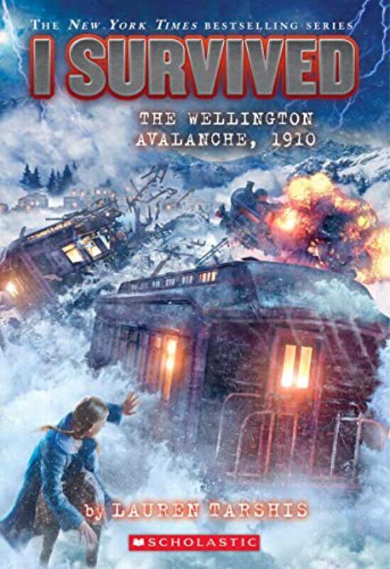 

I Survived The Wellington Avalanche, 1910 (I Survived #22),Paperback,by:Tarshis, Lauren