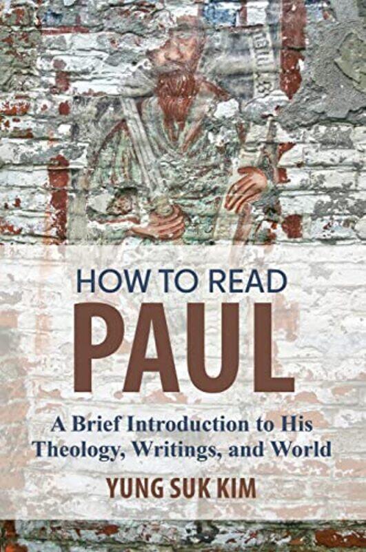 

How to Read Paul by Yung Suk Kim-Paperback