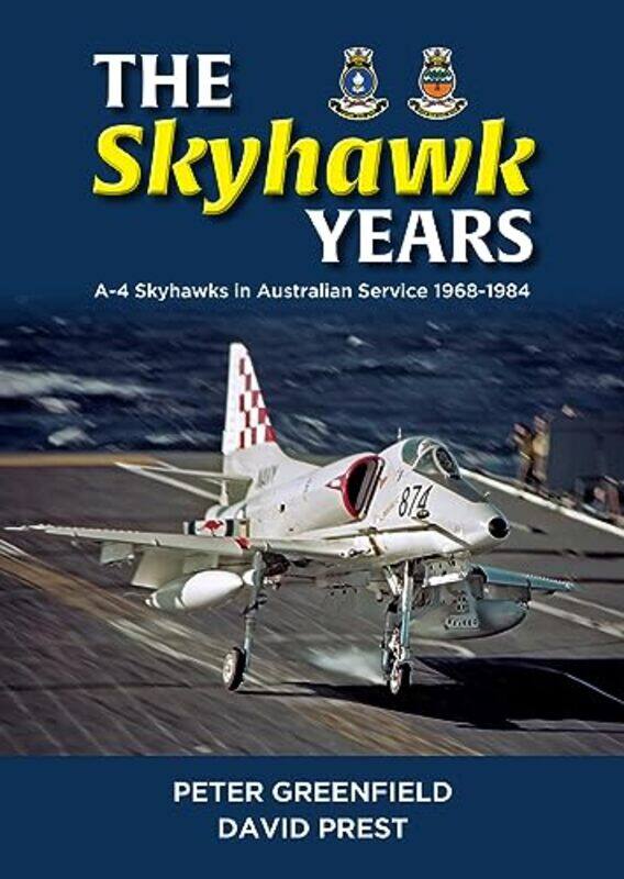 

The Skyhawk Years by Peter GreenfieldDavid Prest-Paperback