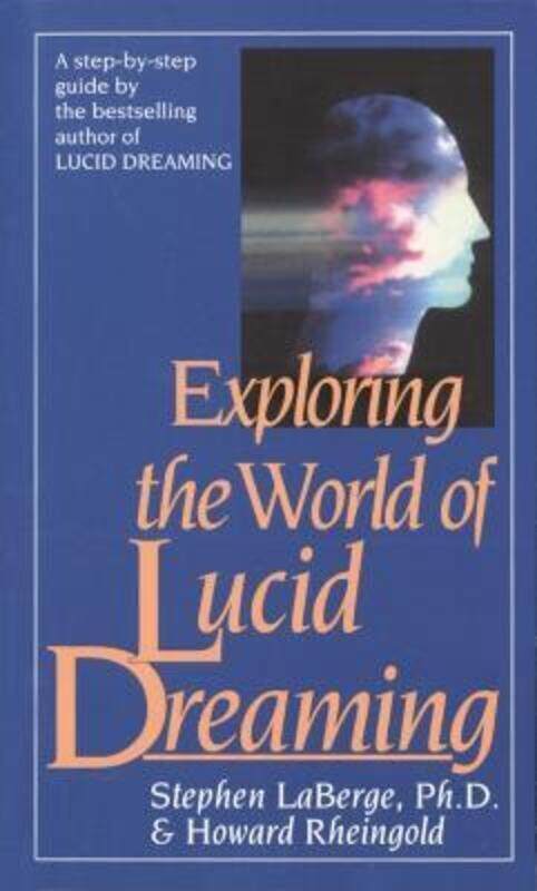 

Exploring The World Of Lucid Dreaming,Paperback,ByLaberge, Stephen