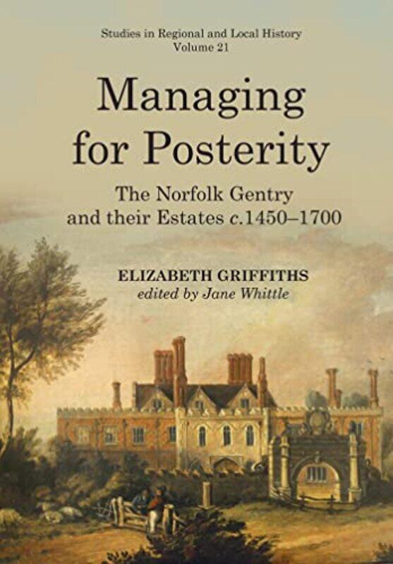 

Managing for Posterity by Elizabeth GriffithsJane Whittle-Paperback