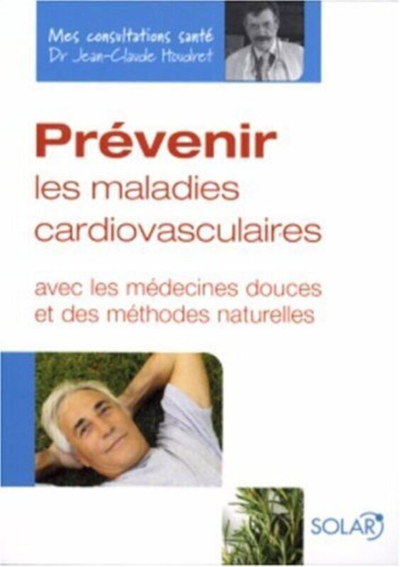 

Pr venir les maladies cardio-vasculaires , Paperback by Jean-Claude Houdret