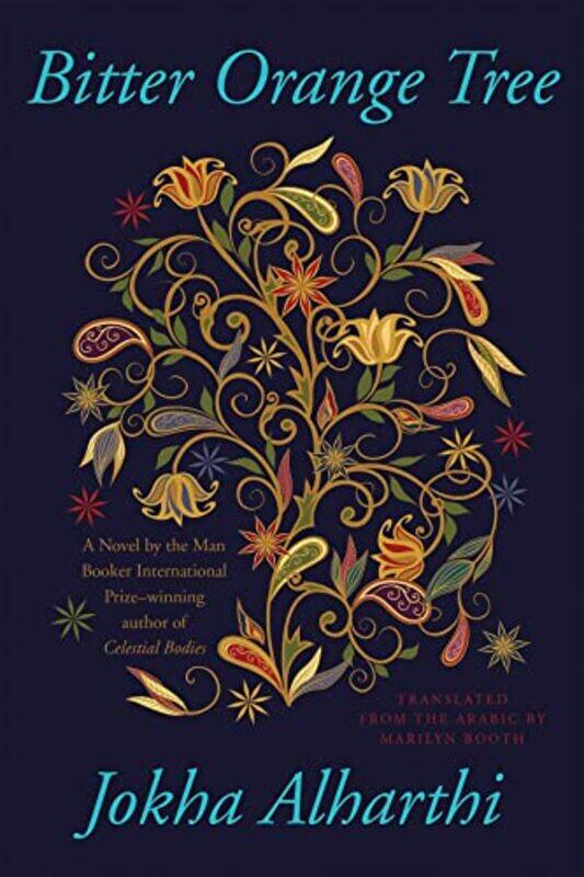 

Bitter Orange Tree,Hardcover by Jokha Alharthi