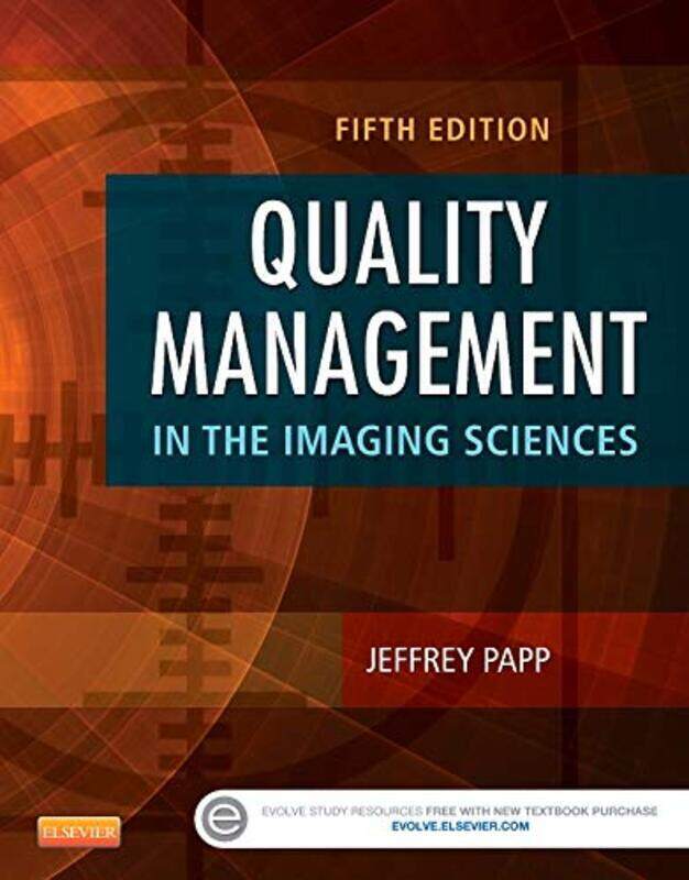 

Quality Management In The Imaging Sciences by Papp, Jeffrey -Hardcover