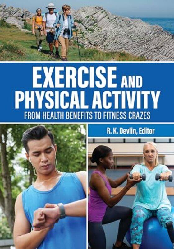 

Exercise and Physical Activity by R K Devlin-Hardcover