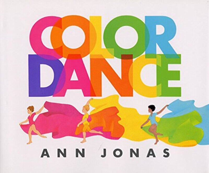 

Color Dance by Ann JonasAnn Jonas-Hardcover