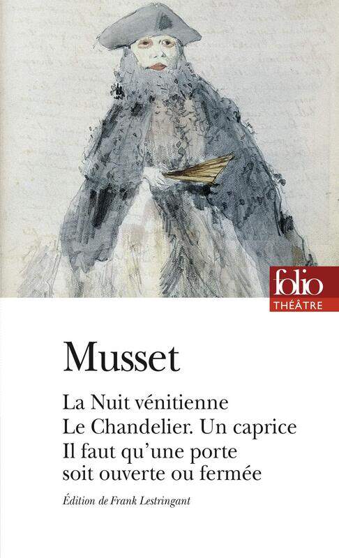 

La Nuit Venitienne, Le Chandelier, Il Faut Qu'une Porte Soit Ouverte Ou Fermee, Paperback Book, By: Alfred De Musset