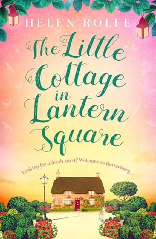 

The Little Cottage in Lantern Square by Helen Rolfe-Paperback