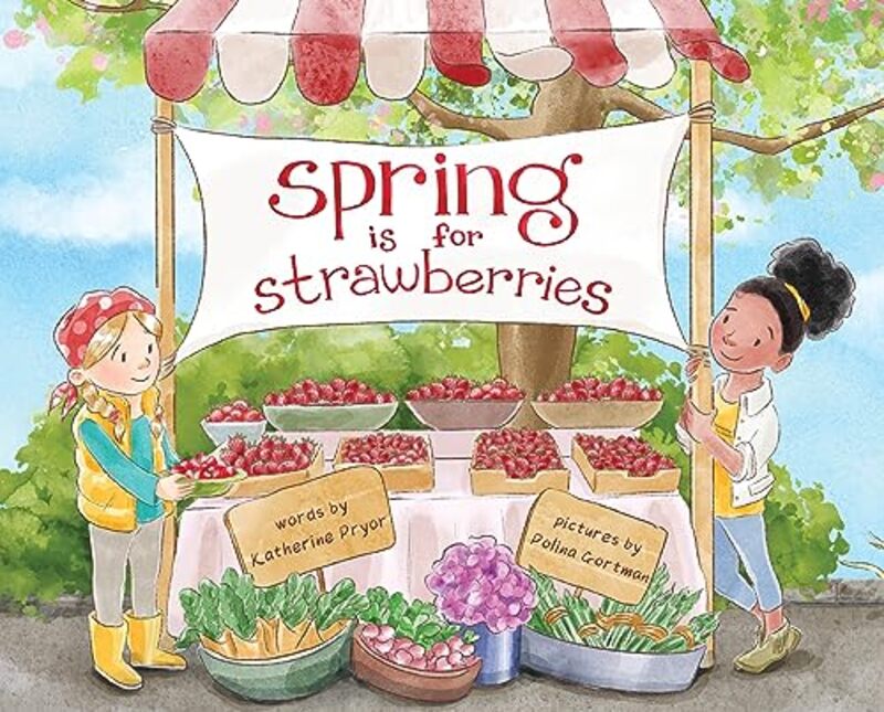 Spring Is for Strawberries by Katherine PryorPolina Gortman-Hardcover