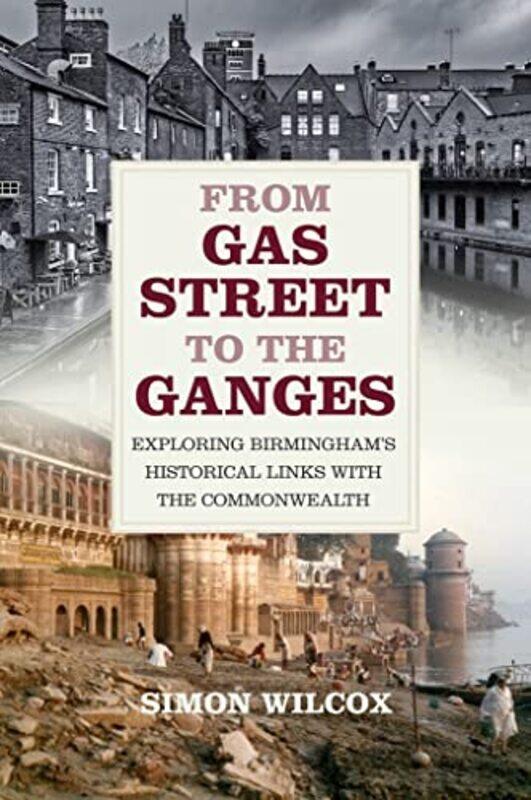 

From Gas Street to the Ganges by Simon Wilcox-Paperback