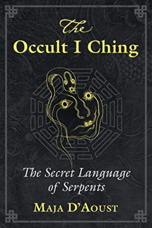 

The Occult I Ching by Maja D'Aoust-Paperback