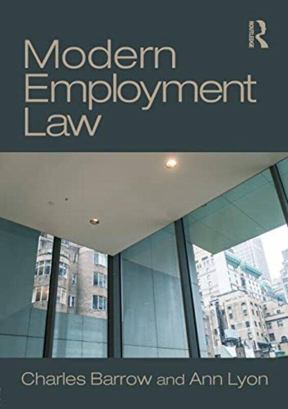 

Modern Employment Law by Charles University of Brighton, UK BarrowAnn University of Plymouth, UK Lyon-Paperback