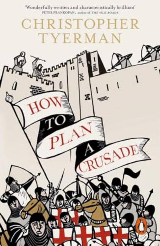 

How to Plan a Crusade by Christopher Tyerman-Paperback