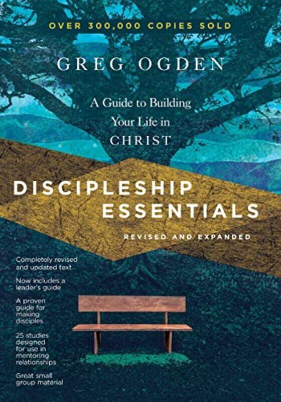 

Discipleship Essentials A Guide to Building Your Life in Christ by Greg Ogden-Paperback