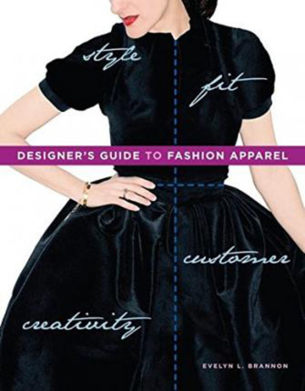 Designer's Guide to Fashion Apparel, Paperback Book, By: Evelyn L. Brannon
