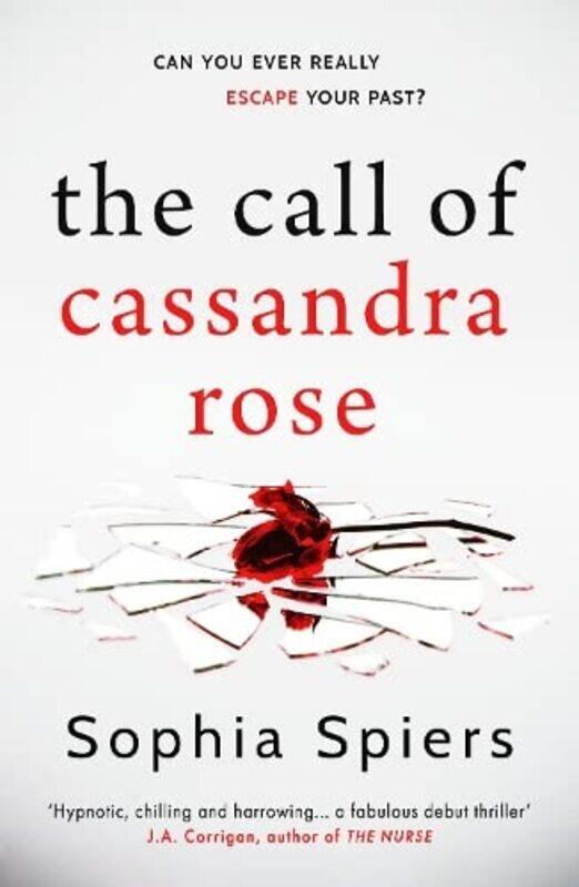 

The Call of Cassandra Rose by Sophia Spiers-Paperback