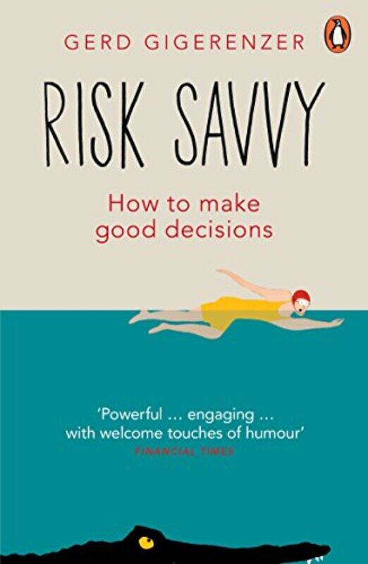 

Risk Savvy: How To Make Good Decisions , Paperback by Gerd Gigerenzer