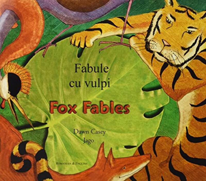 Fox Fables in Romanian and English by Dawn CaseyJago-Paperback