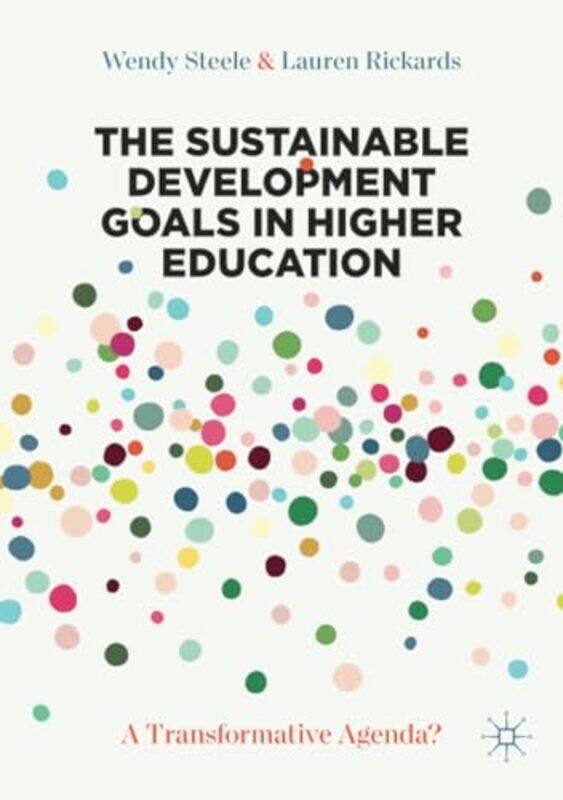 

The Sustainable Development Goals In Higher Education by Wendy SteeleLauren Rickards-Paperback