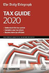 The Daily Telegraph Tax Guide 2020: Your Complete Guide to the Tax Return for 2019/20, Paperback Book, By: Phil Thornton