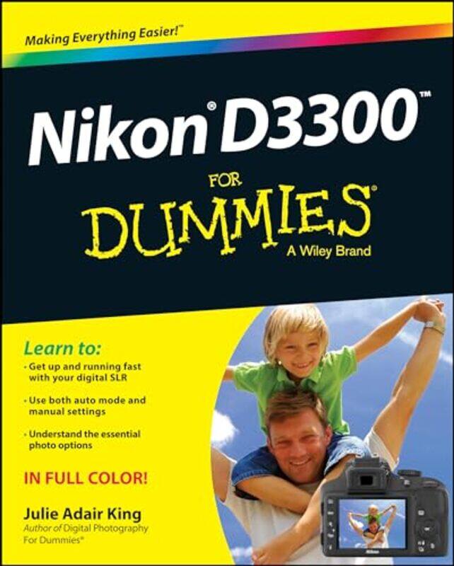 

Nikon D3300 For Dummies by Julie Adair Indianapolis, Indiana King-Paperback