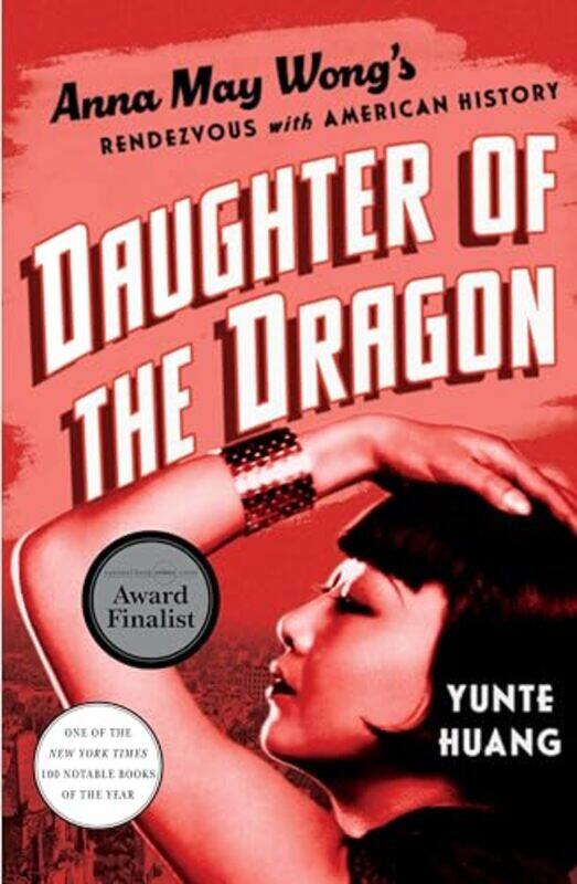 

Daughter of the Dragon by Yunte University of California, Santa Barbara Huang-Hardcover