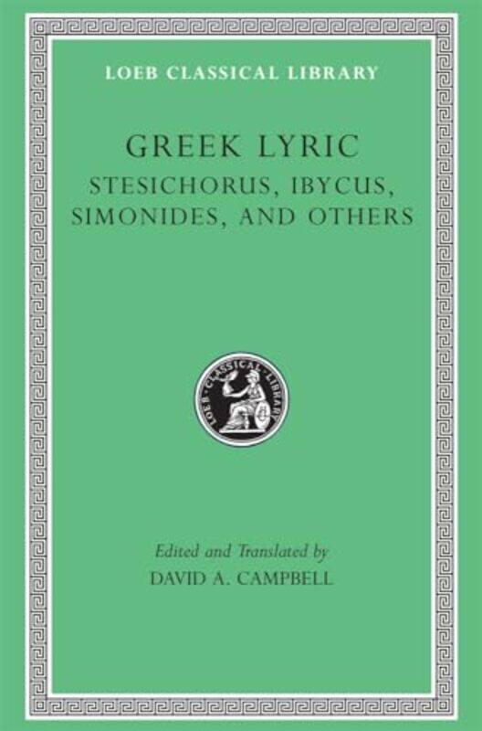 

Greek Lyric Volume III Stesichorus Ibycus Simonides and Others by StesichorusIbycusSimonides-Hardcover