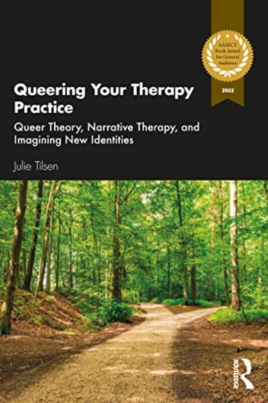 

Queering Your Therapy Practice by Julie Tilsen-Paperback