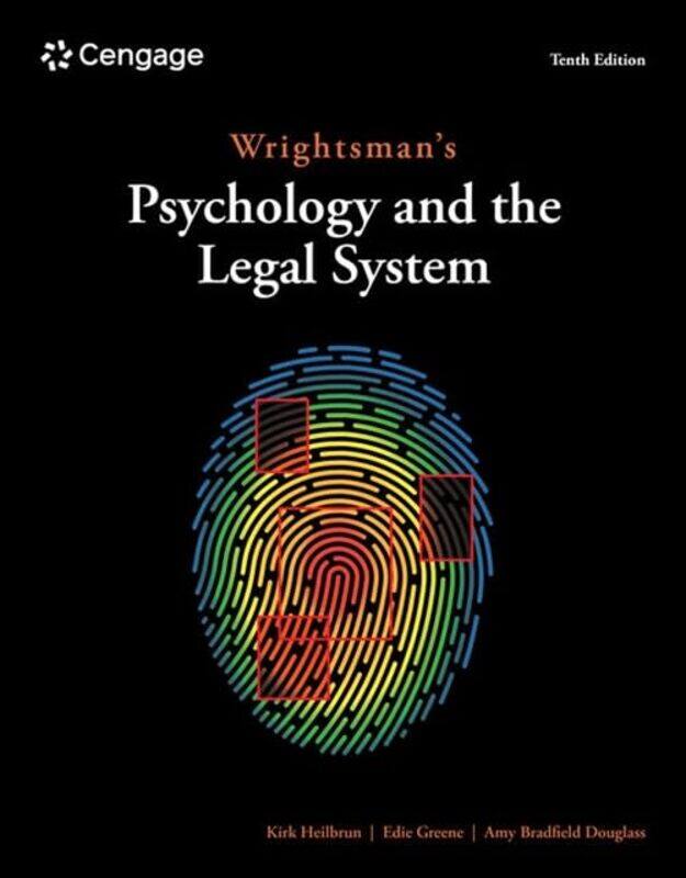 

Wrightsmans Psychology and the Legal System by Edith University of Colorado GreeneKirk Drexel University HeilbrunAmy Bates College Douglass-Paperback