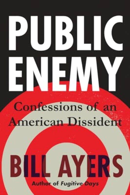 

Public Enemy by Bill Ayers-Hardcover