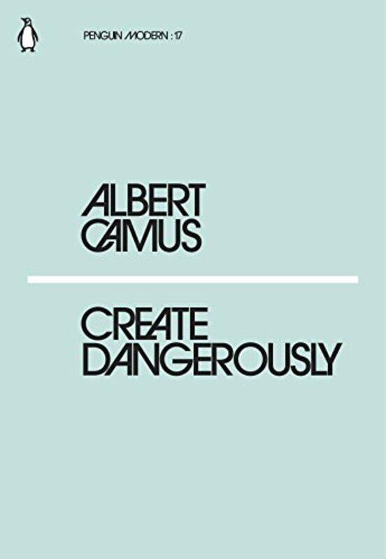 

Create Dangerously Paperback by Camus, Albert