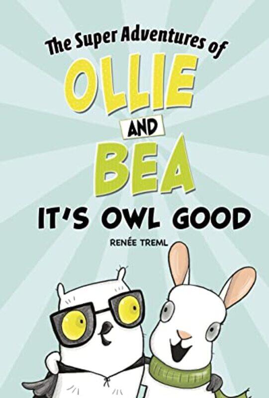 

Its Owl Good by Renee TremlRenee Treml-Paperback