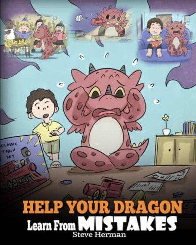 

Help Your Dragon Learn From Mistakes Teach Your Dragon Its Ok To Make Mistakes A Cute Children St by Herman, Steve-Paperback