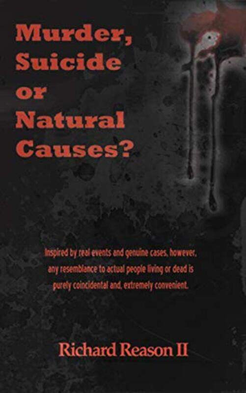 

Murder Suicide or Natural Causes by Reason Richard II Paperback