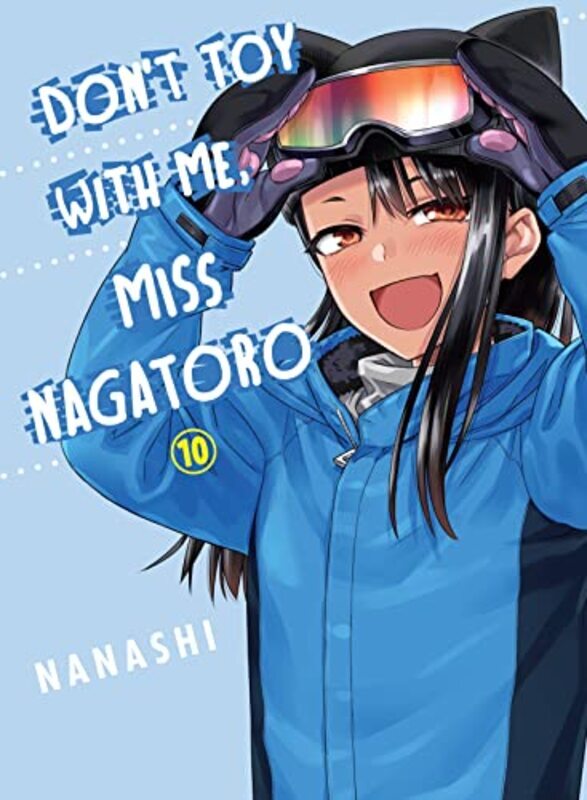 

Dont Toy With Me Miss Nagatoro Volume 10 By Nanashi Paperback