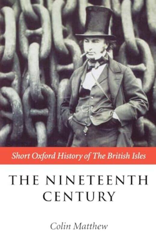 

The Nineteenth Century by Colin Professor of Modern History, Professor of Modern History, University of Oxford Matthew-Paperback