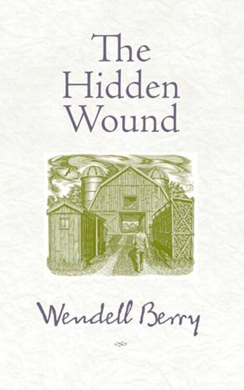 

The Hidden Wound by Wendell Berry-Paperback