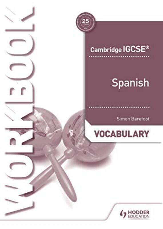

Cambridge IGCSE TM Spanish Vocabulary Workbook Paperback by Barefoot, Simon