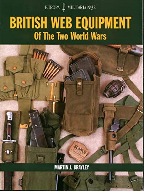 

EM32 British Web Equipment Of The Two World Wars by Jeff VanderMeerDesirina Boskovich-Paperback