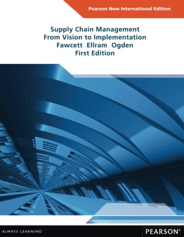 

Supply Chain Management From Vision to Implementation by Stanley FawcettLisa EllramJeffrey Ogden-Paperback