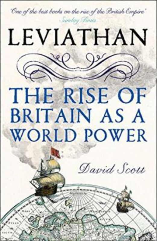 

Leviathan: The Rise of Britain as a World Power, Paperback Book, By: David Scott