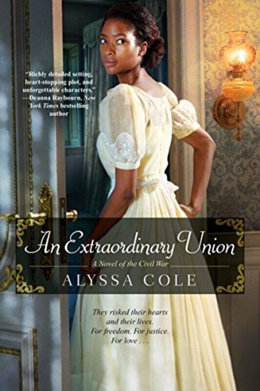 

An Extraordinary Union An Epic Love Story Of The Civil War By Cole Alyssa Paperback