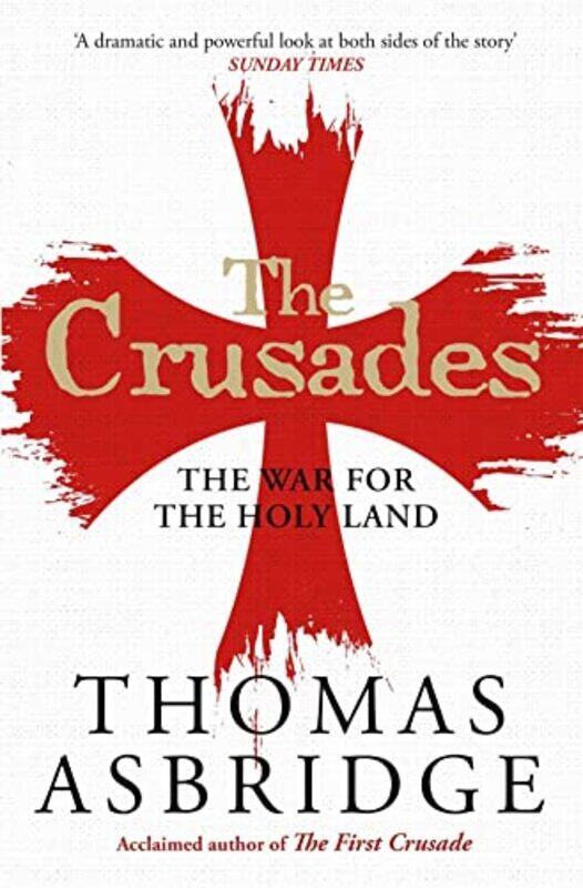 

The Crusades The War For The Holy Land By Asbridge, Thomas Paperback