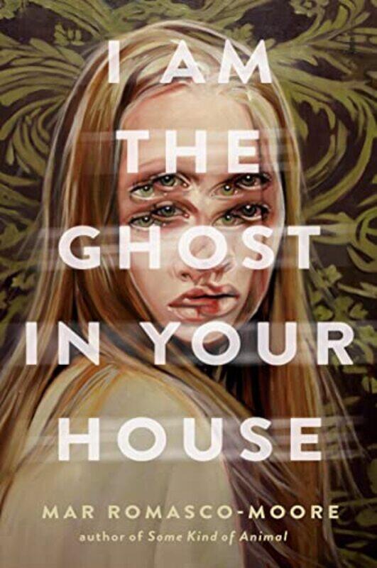 

I Am the Ghost in Your House by Mar Romasco-Moore-Hardcover