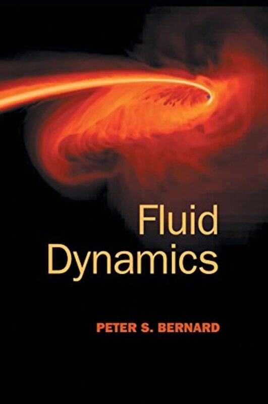 

Fluid Dynamics by Peter S University of Maryland, College Park Bernard-Hardcover