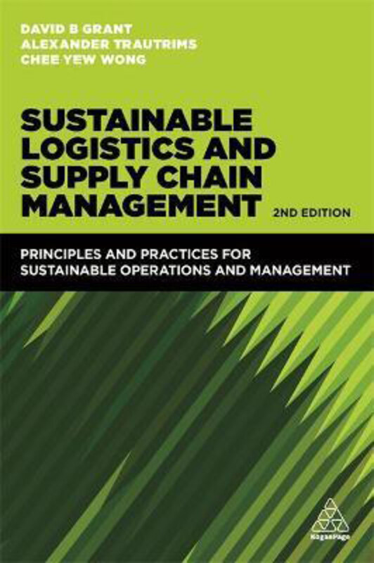 

Sustainable Logistics and Supply Chain Management: Principles and Practices for Sustainable Operations and Management, Paperback Book, By: David B. Gr