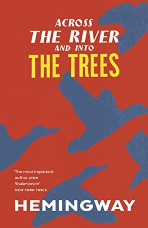 

Across the River and into the Trees by Ernest Hemingway-Paperback