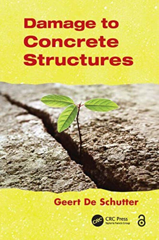 

Damage to Concrete Structures by Geert Ghent University, Belgium De Schutter-Paperback